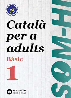 SOM-HI! BASIC 1. CATALA PER A ADULTS A2