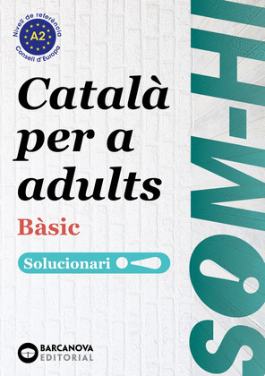 SOM-HI! BASIC. CATALA PER A ADULTS. SOLUCIONARI 1-2-3 A2