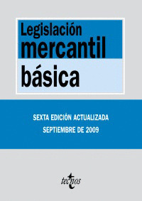 LEGISLACIÓN MERCANTIL BÁSICA (6ª EDICION, 2009)