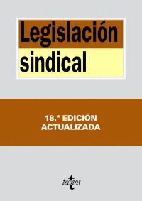 LEGISLACIÓN SINDICAL (18ª EDICION ACTUALIZADA, 2009)