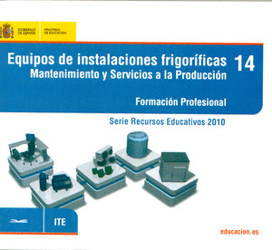 EQUIPOS DE INSTALACIONES FRIGORÍFICAS. MANTENIMIENTO Y SERVICIOS A LA PRODUCCIÓN