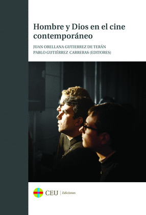 HOMBRE Y DIOS EN EL CINE CONTEMPORÁNEO