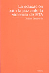 EDUCACION PARA LA PAZ ANTE VIOLENCIA DE ETA, LA