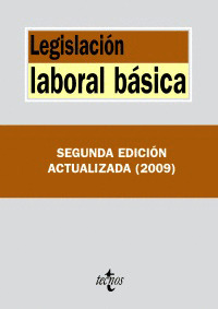 LEGISLACIÓN LABORAL BÁSICA (2ª EDICION, 2009)