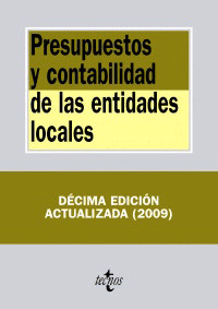 PRESUPUESTOS Y CONTABILIDAD DE LAS ENTIDADES LOCALES (10ª EDICION, 2009)