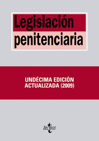 LEGISLACIÓN PENITENCIARIA (11ª EDICION, 2009)
