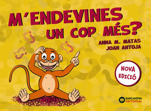 M'ENDEVINES UN COP MES?