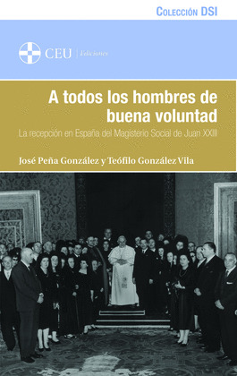 A TODOS LOS HOMBRES DE BUENA VOLUNTAD. LA RECEPCIÓN EN ESPAÑA DEL MAGISTERIO SOC