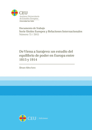 DE VIENA A SARAJEVO: UN ESTUDIO DEL EQUILIBRIO DE PODER EN EUROPA ENTRE 1815 Y 1