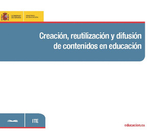 CREACIÓN, REUTILIZACIÓN Y DIFUSIÓN DE CONTENIDOS EN EDUCACIÓN