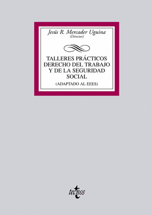 TALLERES PRACTICOS DERECHO DEL TRABAJO Y DE LA SEGURIDAD SOCIAL