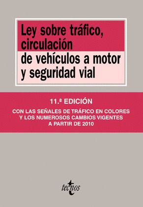 LEY SOBRE TRÁFICO, CIRCULACIÓN DE VEHÍCULOS A MOTOR Y SEGURIDAD VIAL (11ª EDICION, 2010)