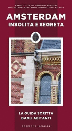 AMSTERDAM INSOLITA E SEGRETA. GUIDA JONGLEZ (ITALIANO)