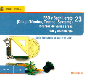 ESO Y BACHILLERATO (DIBUJO TÉCNICO, TECHNO, SEXTANTE) RECURSOS DE VARIAS ÁREAS.