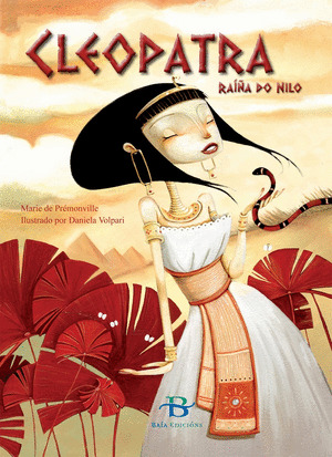 CLEOPATRA. RAÍÑA DO NILO