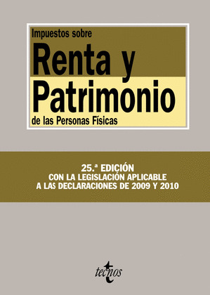 IMPUESTOS SOBRE RENTA Y  PATRIMONIO DE LAS PERSONAS FÍSICAS (25ª EDICION, 2010)