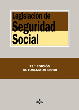 LEGISLACIÓN DE SEGURIDAD SOCIAL (23ª EDICION ACTUALIZADA, 2010)