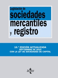 LEGISLACIÓN DE SOCIEDADES MERCANTILES Y REGISTRO (16ª EDICION, 2010)