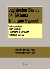 LEGISLACIÓN BÁSICA DEL SISTEMA TRIBUTARIO ESPAÑOL (24ª EDICION, 2010)