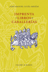 IMPRENTA Y LIBROS DE CABALLERIAS