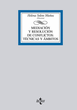 MEDIACION Y RESOLUCION DE CONFLICTOS: TECNICAS Y AMBITOS