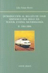 INTRODUCCIÓN AL RELATO DE VIAJE HISPÁNICO DEL SIGLO XX, II: 1981-2006