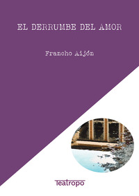 EL DERRUMBE DEL AMOR