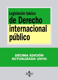LEGISLACIÓN BÁSICA DE DERECHO INTERNACIONAL PÚBLICO