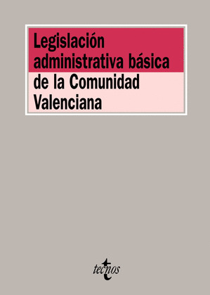 LEGISLACIÓN ADMINISTRATIVA BÁSICA DE LA COMUNIDAD VALENCIANA