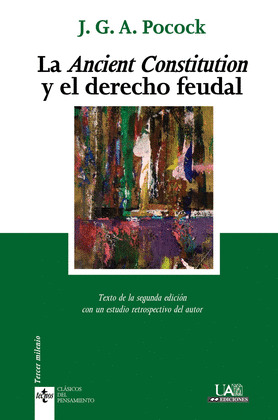 ANCIENT CONSTITUTION Y EL DERECHO FEUDAL, LA