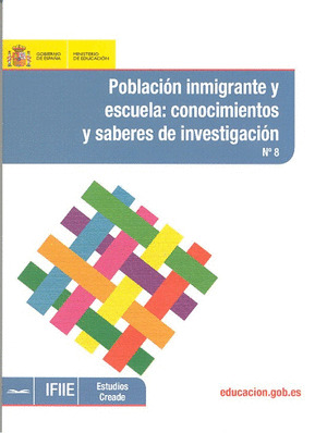 POBLACIÓN INMIGRANTE Y ESCUELA: CONOCIMIENTOS Y SABERES DE INVESTIGACIÓN