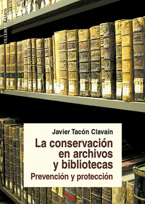 LA CONSERVACIÓN EN ARCHIVOS Y BIBLIOTECAS