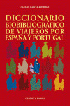 DICCIONARIO BIOBIBLIOGRAFICO DE VIAJEROS POR ESPAÑA Y PORTUGAL