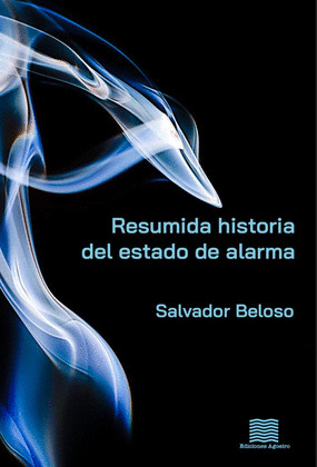 RESUMIDA HISTORIA DEL ESTADO DE ALARMA