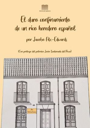 DURO CONFINAMIENTO DE UN RICO HEREDERO ESPAÑOL, EL