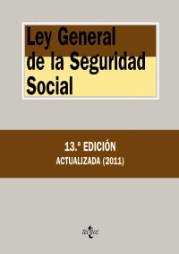 LEY GENERAL DE LA SEGURIDAD SOCIAL (13ª EDICION, 2011)