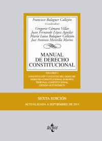 MANUAL DE DERECHO CONSTITUCIONAL. VOLUMEN I: CONSTITUCION Y FUENTES DEL DERECHO...