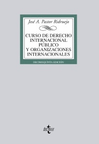 CURSO DE DERECHO INTERNACIONAL PUBLICO Y DE ORGANIZACIONES INTERNACIONALES (15ª EDICION, 2011)