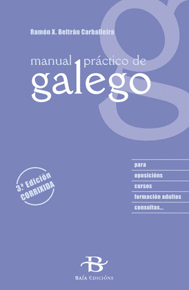MANUAL PRÁCTICO DE GALEGO (3ª EDICIÓN CORRIXIDA)