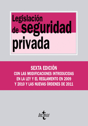 LEGISLACIÓN DE SEGURIDAD PRIVADA (6ª EDICION, 2012)