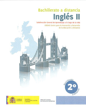INGLÉS II. 2º BACHILLERATO. BACHILLERATO A DISTANCIA