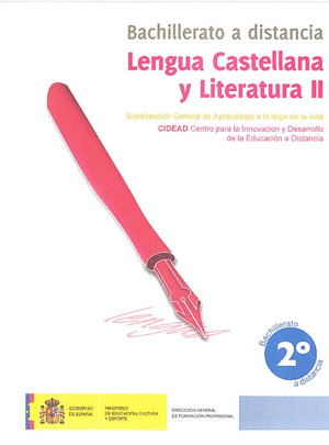 LENGUA CASTELLANA Y LITERATURA II. 2º BACHILLERATO. BACHILLERATO A DISTANCIA
