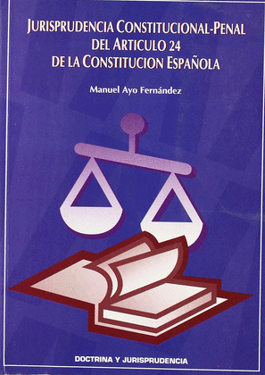 JURISPRUD.CONSTITUCIONAL-PENAL ART 24 CONSTITUCION