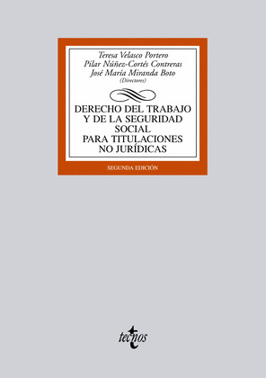 DERECHO DEL TRABAJO Y DE LA SEGURIDAD SOCIAL PARA TITULACIONES NO JURÍDICAS