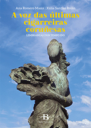 VOZ DAS ÚLTIMAS CIGARREIRAS CORUÑESAS, A