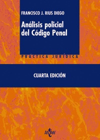 ANÁLISIS POLICIAL DEL CÓDIGO PENAL (4ª EDICION, 2011)