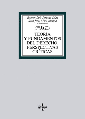 TEORIA Y FUNDAMENTOS DEL DERECHO. PERSPECTIVAS CRITICAS