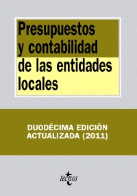 PRESUPUESTOS Y CONTABILIDAD DE LAS ENTIDADES LOCALES (12ª EDICION, 2011)
