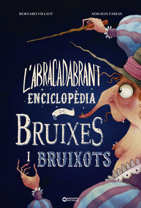 L'ABRACADABRANT ENCICLOPEDIA DE BRUIXES I BRUIXOTS