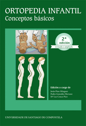 ORTOPEDIA INFANTIL. 2ª EDICION REVISADA Y AMPLIADA